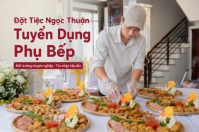 dat tiec ngoc thuan tuyen phu bep b5043ef7