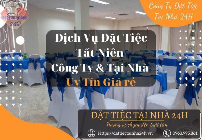 Dịch vụ tổ chức đặt tiệc tất niên công ty