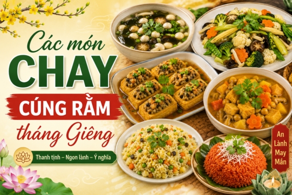  Các món chay cúng rằm tháng giêng ngon phổ biến