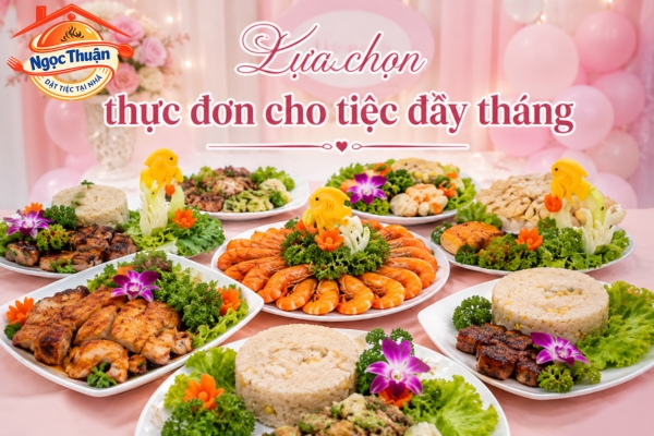 Lựa chọn thực đơn cho tiệc đầy tháng.