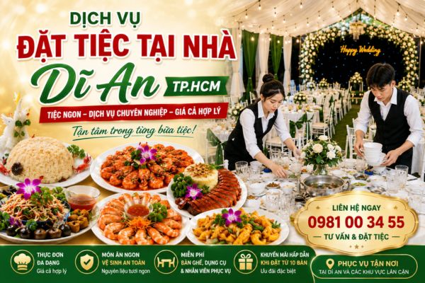Dịch vụ đặt tiệc tại nhà DĨ AN trọn gói Dịch vụ đặt tiệc tại nhà DĨ AN trọn gói