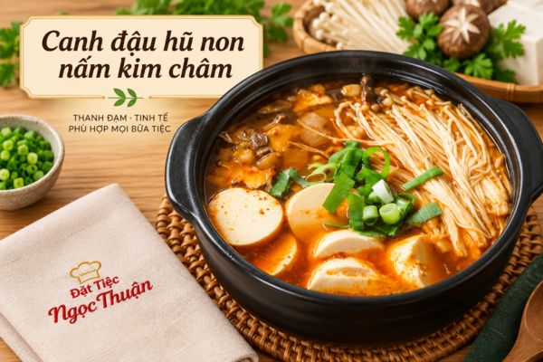 Canh đậu hũ non nấm kim châm