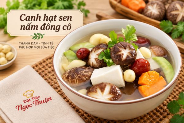 Canh hạt sen nấm đông cô